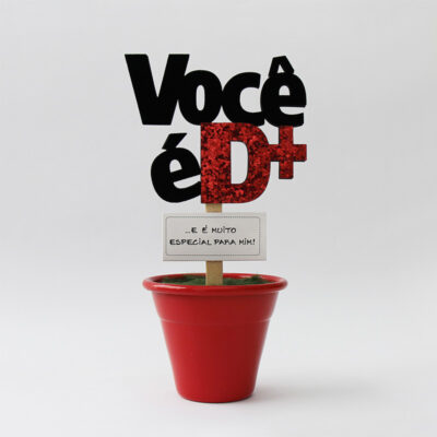 Mini Vaso Você é D+